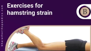 Exercises for Hamstring Strain | Bharath Orthopaedics