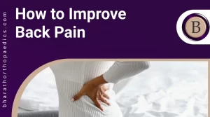 How to Improve Back Pain | Bharath Orthopaedics