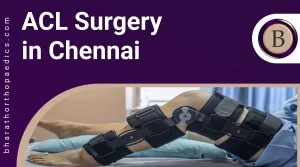 ACL Surgery in Chennai | Bharath Orthopaedics