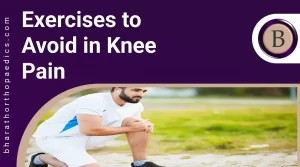 Exercises to Avoid in Knee Pain | Bharath Orthopaedics