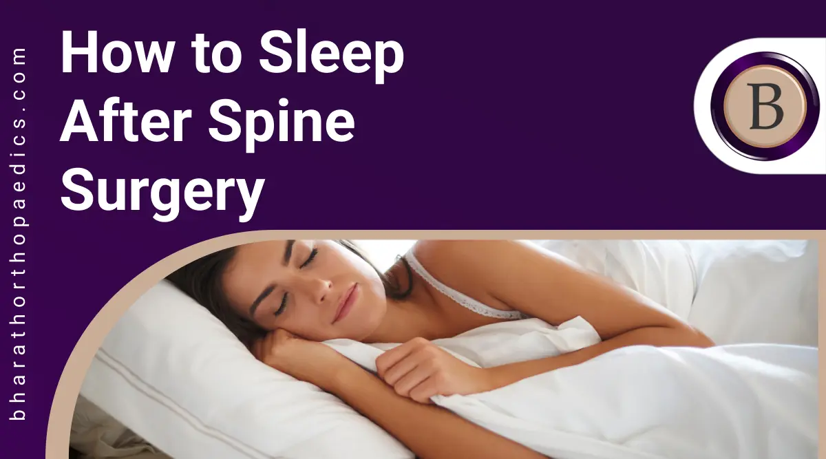 How to Sleep After Spine Surgery Top 10 Best Tips