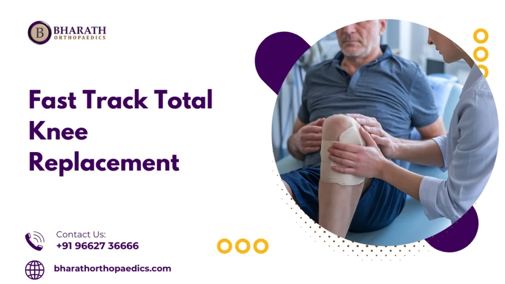 Fast Track Total Knee Replacement