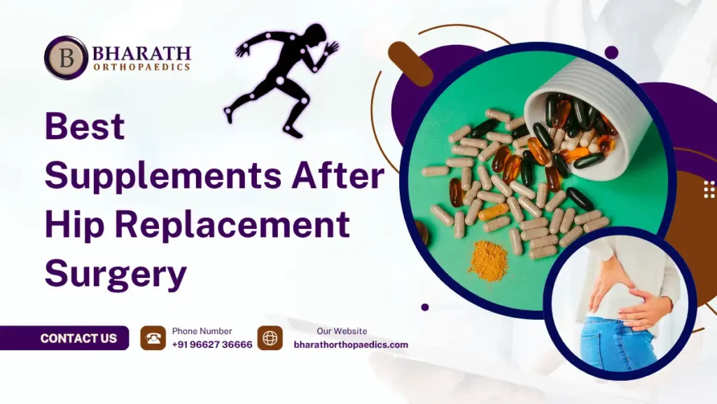 Best Supplements After Hip Replacement Surgery