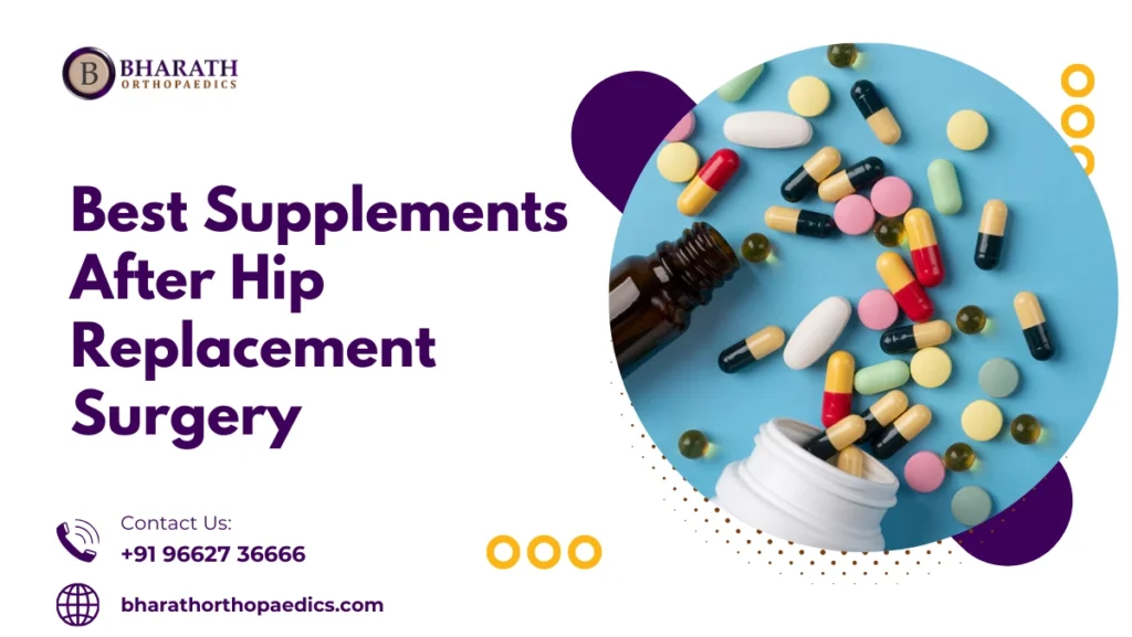 Best Supplements After Hip Replacement Surgery