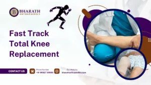 Fast Track Total Knee Replacement