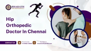 Hip Orthopedic Doctor In Chennai