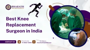 Best Knee Replacement Surgeon in India